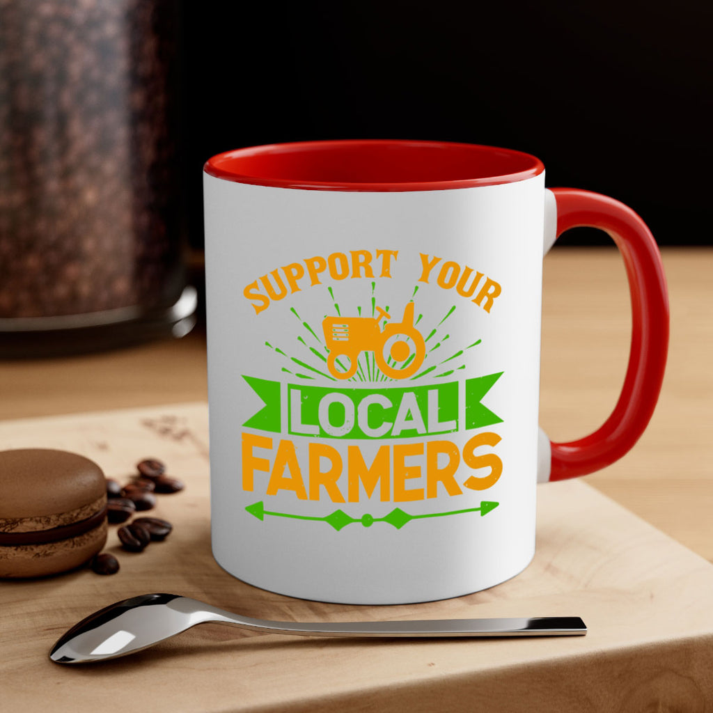 support your local farmers 35#- Farm and garden-Mug / Coffee Cup