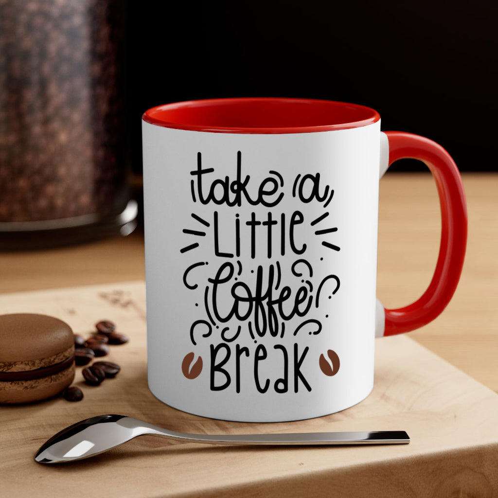 take a little coffee break 25#- coffee-Mug / Coffee Cup