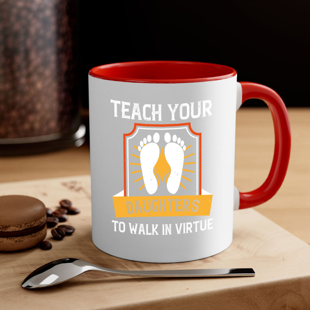 teach your daughters to walk in virtue 25#- walking-Mug / Coffee Cup