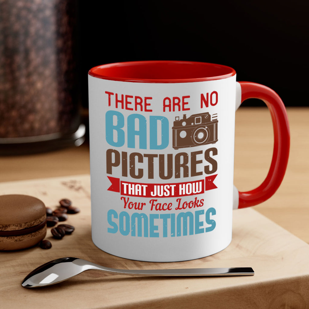 there are no bad pictures that just how 10#- photography-Mug / Coffee Cup