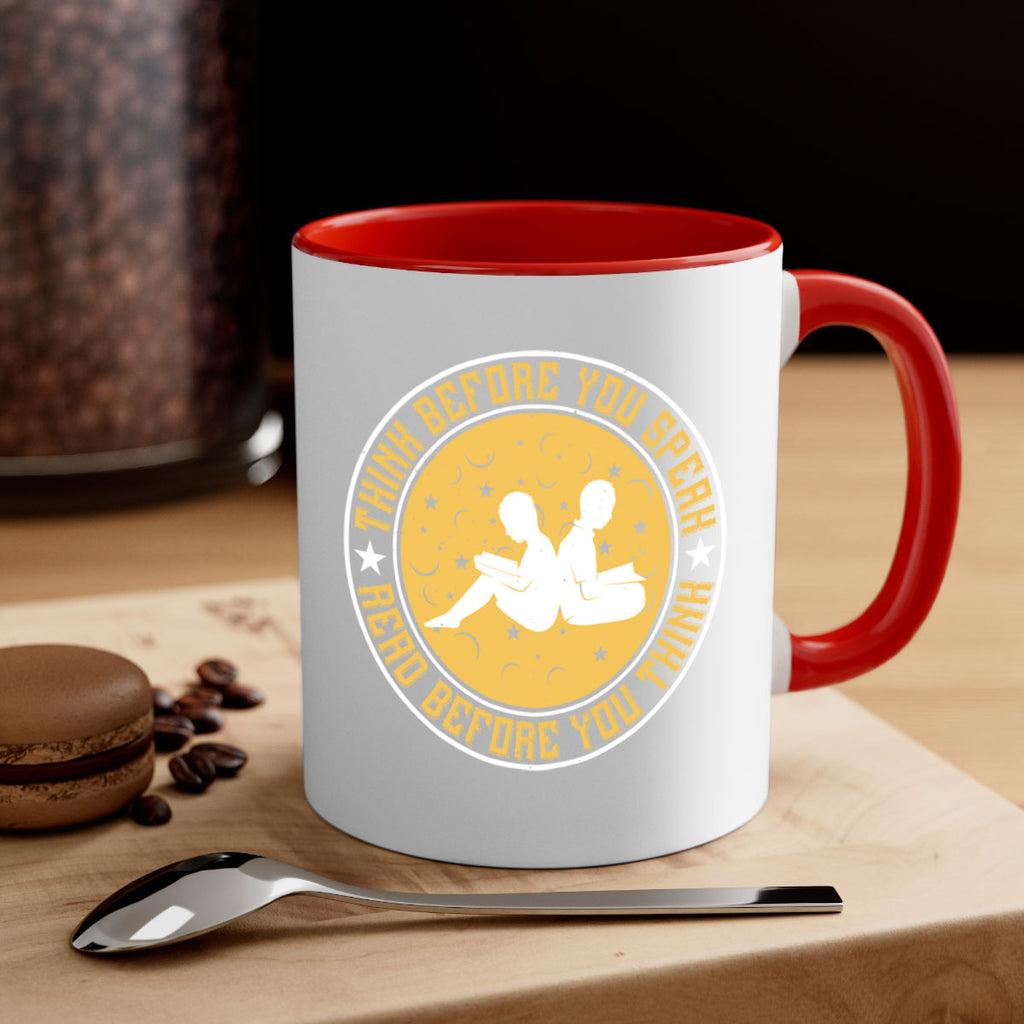 think before you speak read before you think 6#- Reading - Books-Mug / Coffee Cup