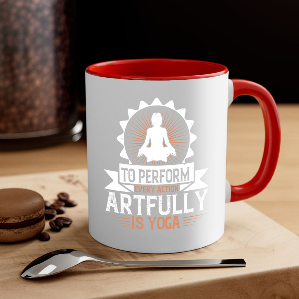 to perform every action artfully is yoga 44#- yoga-Mug / Coffee Cup