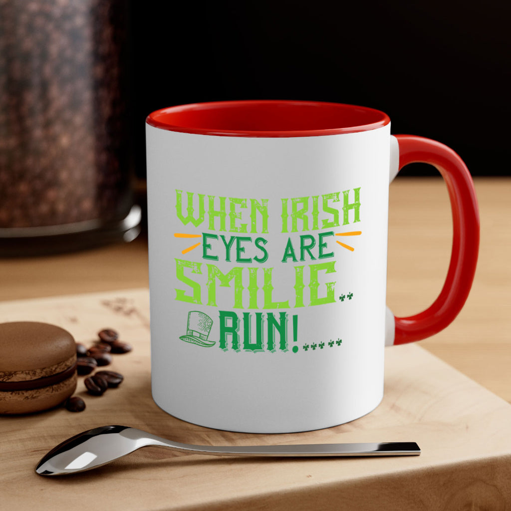 when irish eyes are smilig run Style 6#- St Patricks Day-Mug / Coffee Cup