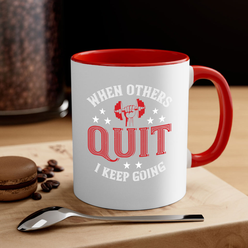 when others quit i keep going 59#- gym-Mug / Coffee Cup