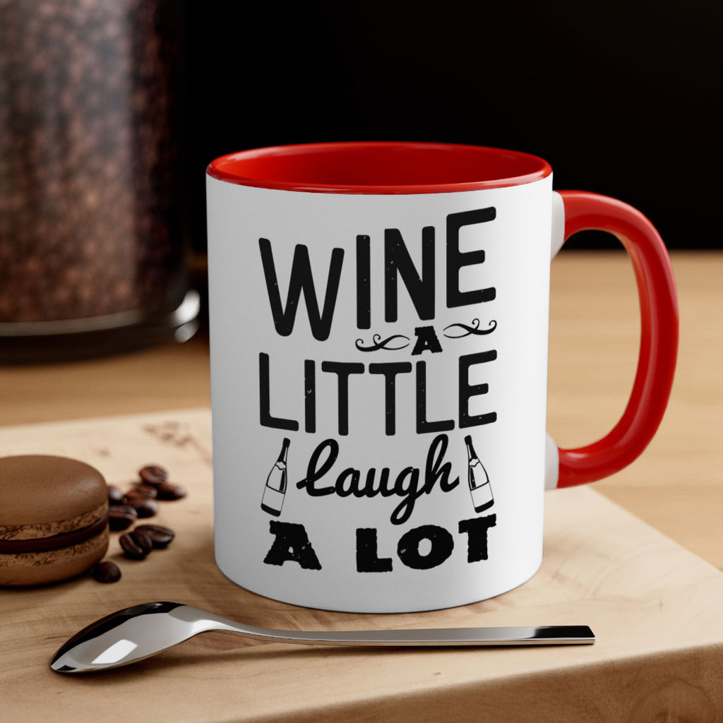 wine a little laugh a lot 110#- wine-Mug / Coffee Cup