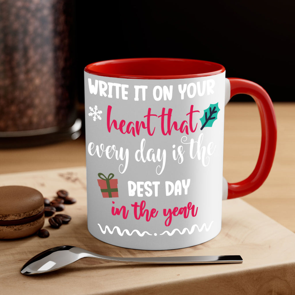write it on your heart that every day is the best day in the year style 1246#- christmas-Mug / Coffee Cup
