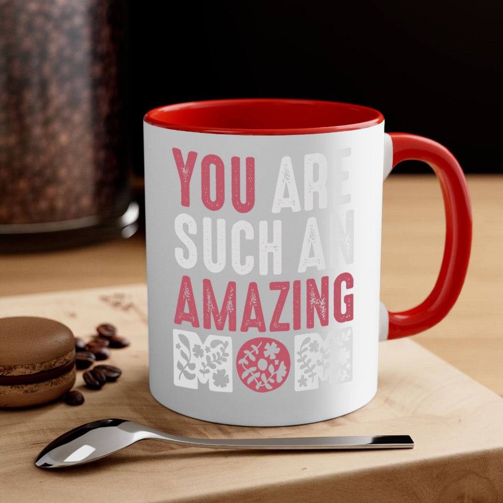 you are such an amazing mom 7#- mom-Mug / Coffee Cup