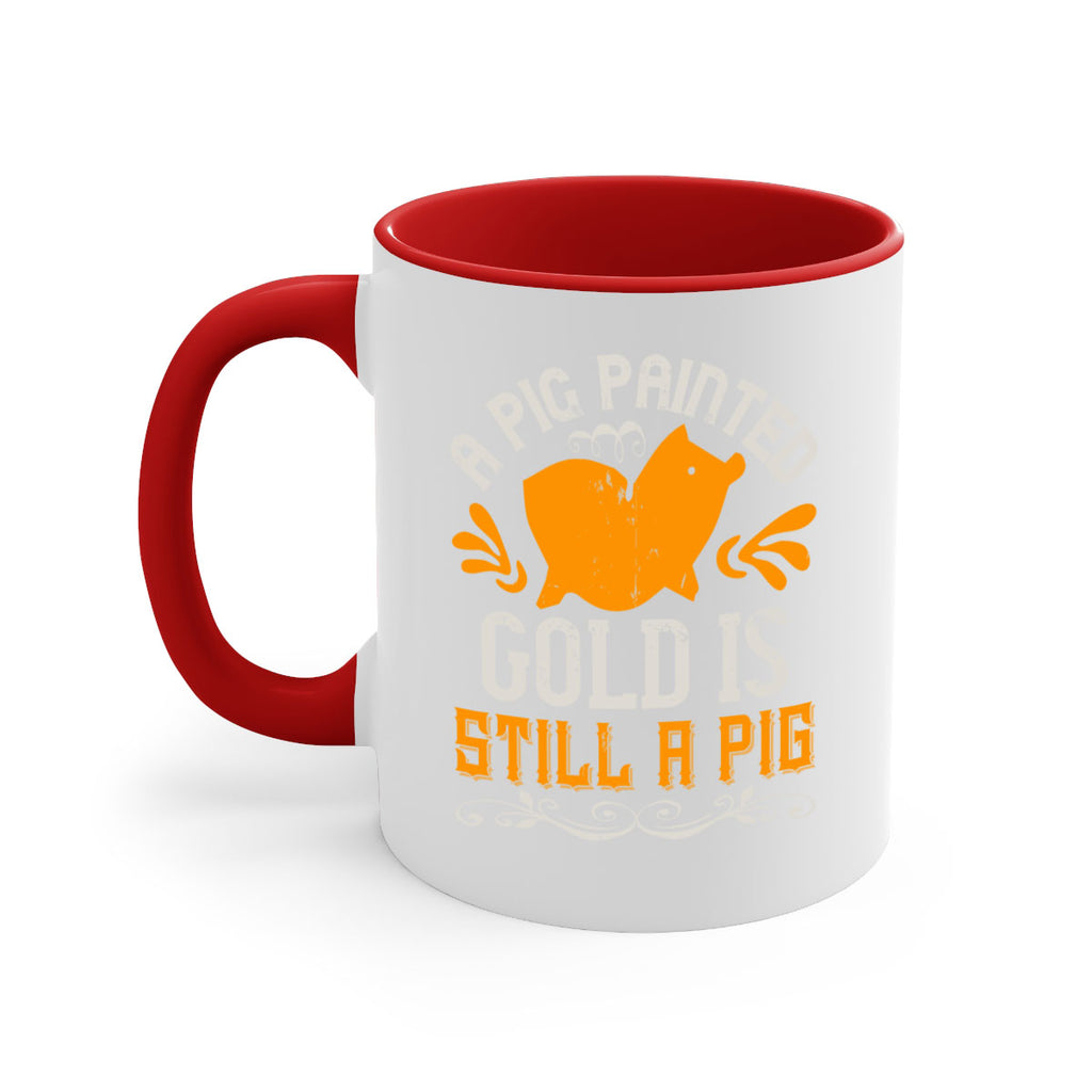 A pig painted gold is still a pig Style 103#- pig-Mug / Coffee Cup