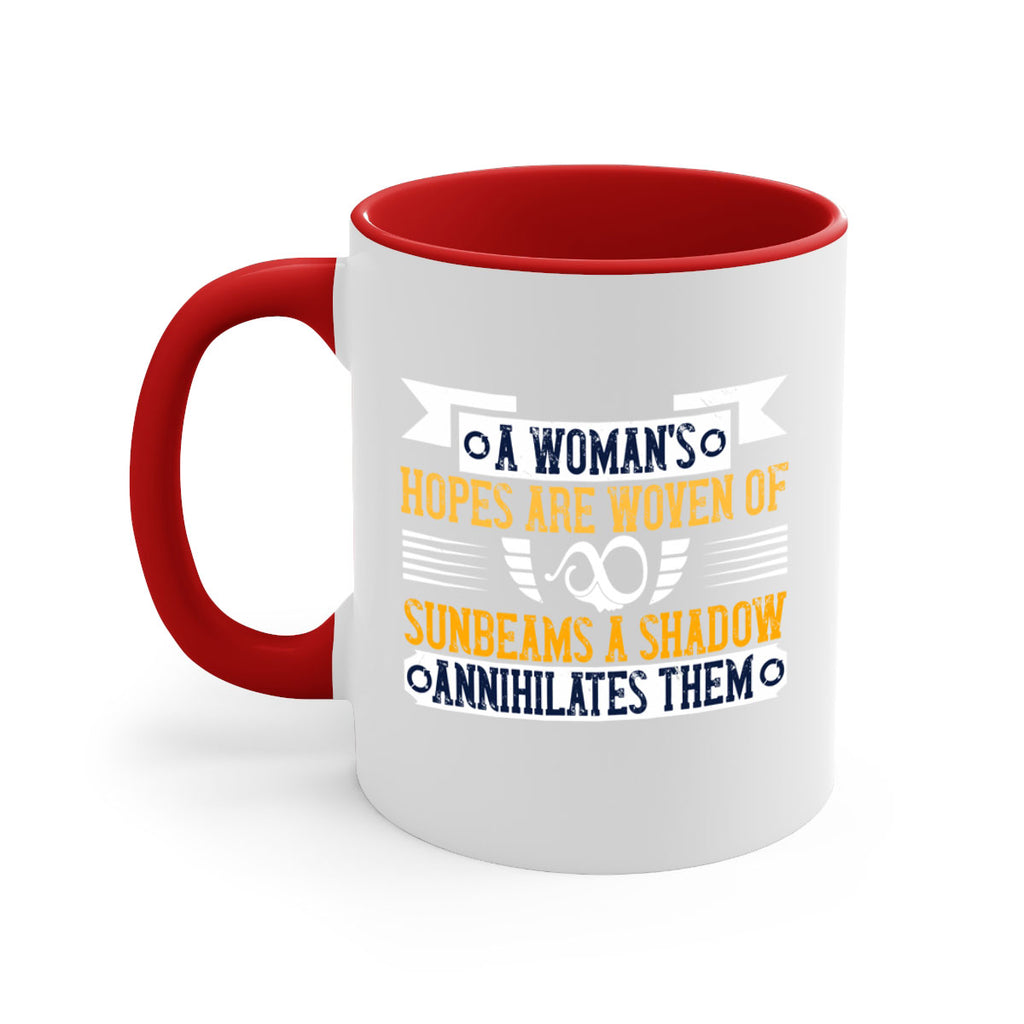 A womans hopes are woven of sunbeams a shadow annihilates them Style 81#- World Health-Mug / Coffee Cup