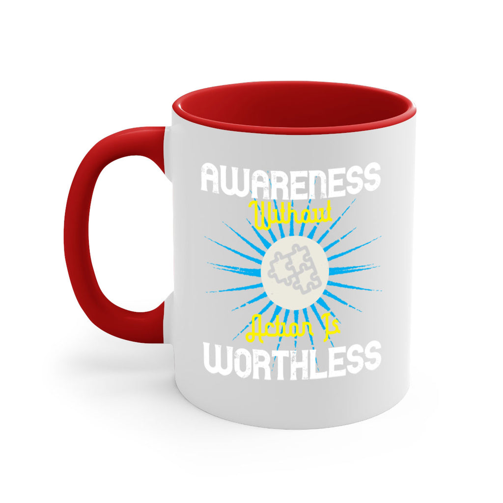 Awareness without action is worthless Style 2#- Self awareness-Mug / Coffee Cup