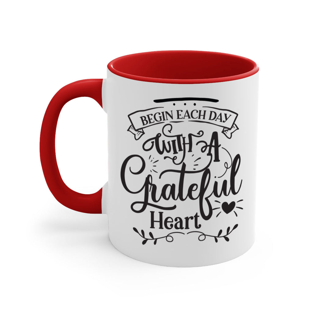 Begin Each Day With A Grateful Heart Style 139#- motivation-Mug / Coffee Cup
