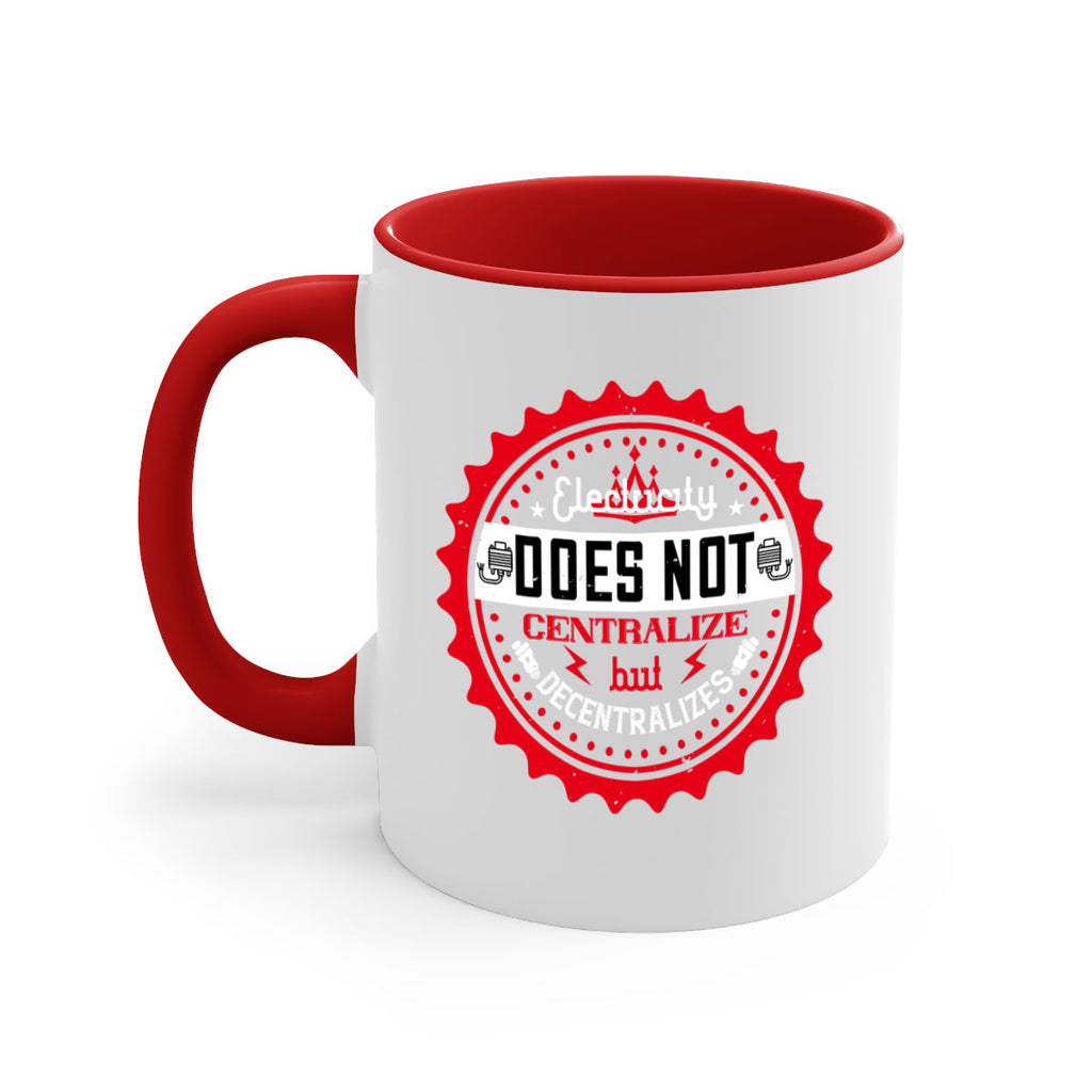 Electricity does not centralize but decentralizes Style 50#- electrician-Mug / Coffee Cup