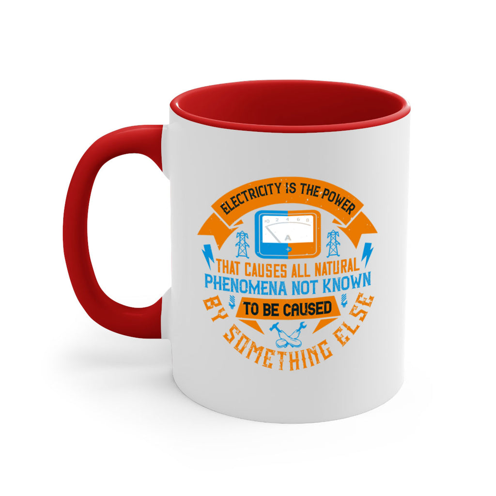 Electricity is the power that causes all natural phenomena not known Style 44#- electrician-Mug / Coffee Cup