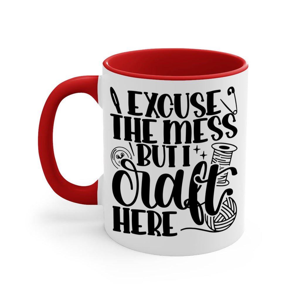 Excuse The Mess But I Craft 27#- crafting-Mug / Coffee Cup