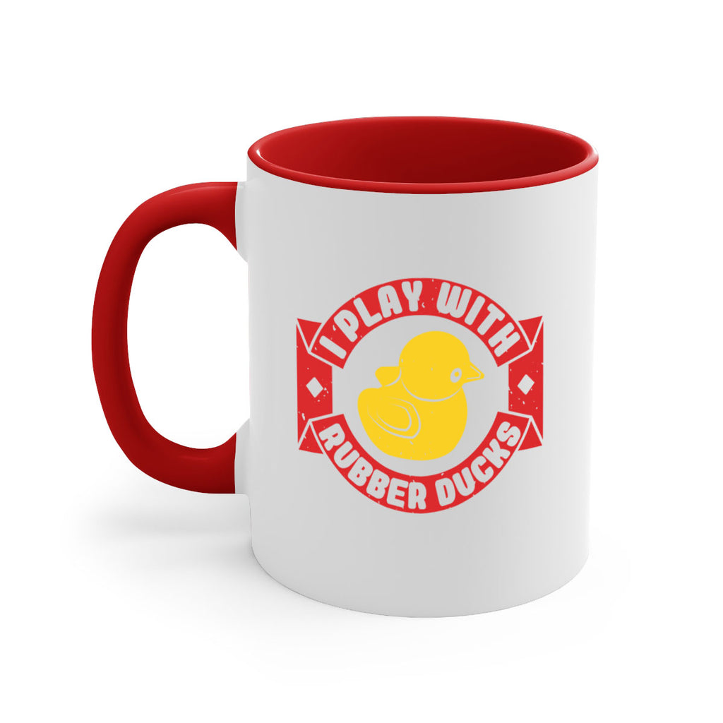 I Play With Rubber Ducks Style 40#- duck-Mug / Coffee Cup