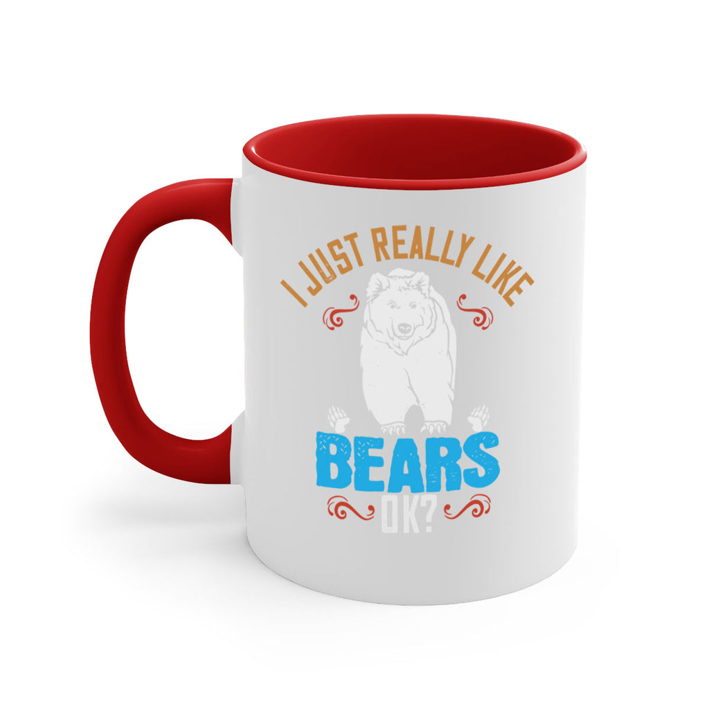 I just really like bears OK 14#- bear-Mug / Coffee Cup