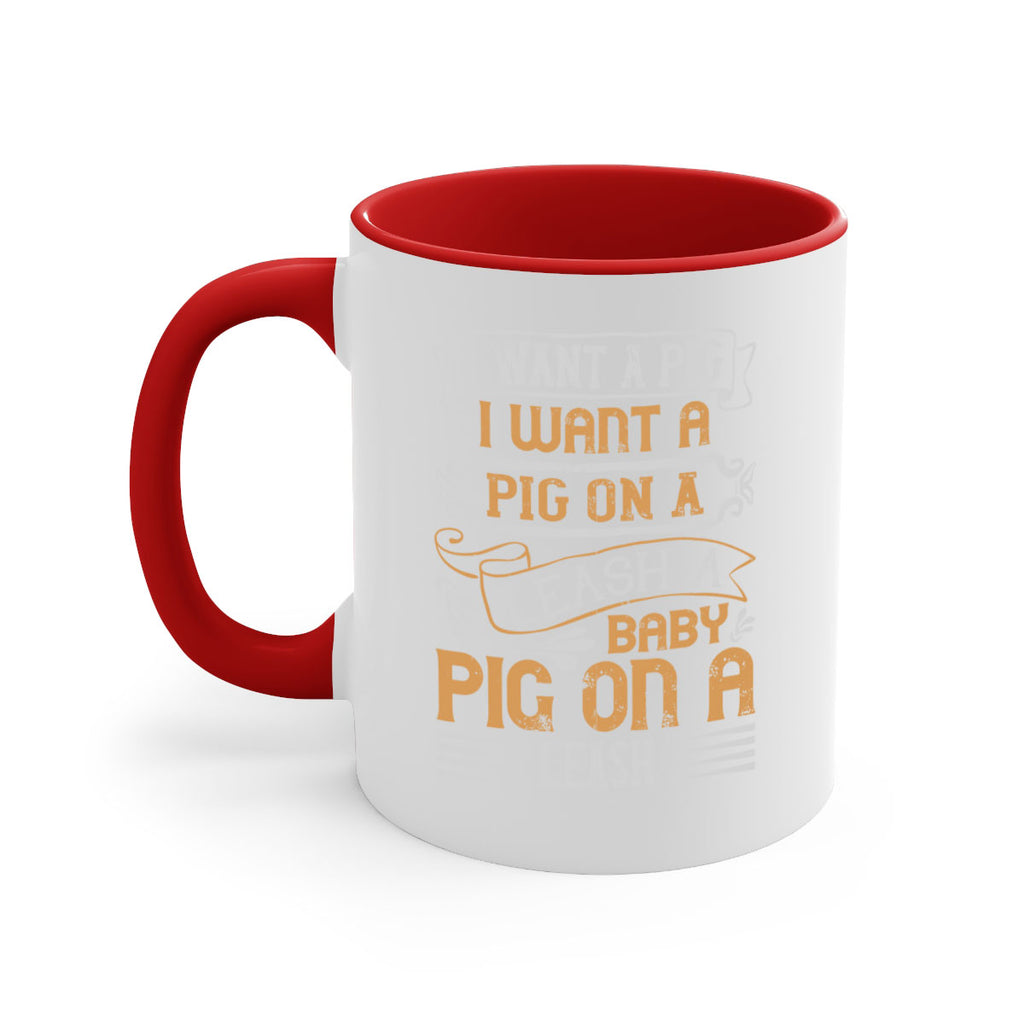I want a pig I want a pig on a leash A baby pig on a leash Style 66#- pig-Mug / Coffee Cup