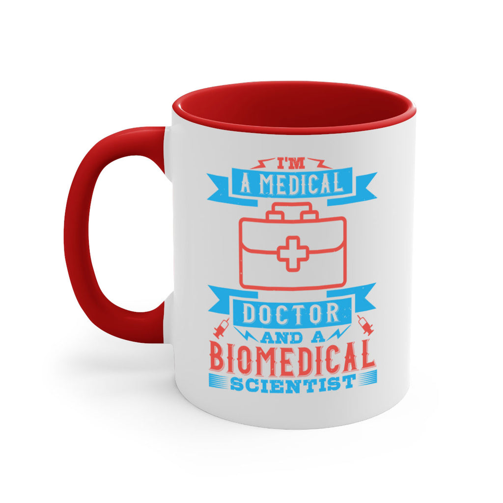 Im a medical doctor and a biomedical scientist Style 42#- medical-Mug / Coffee Cup