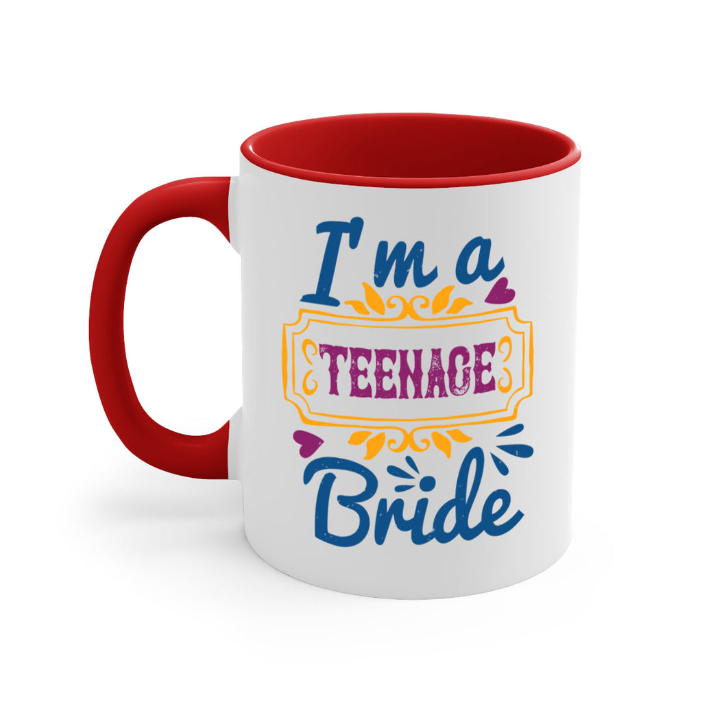 Im a teenage bride  60#- bride-Mug / Coffee Cup