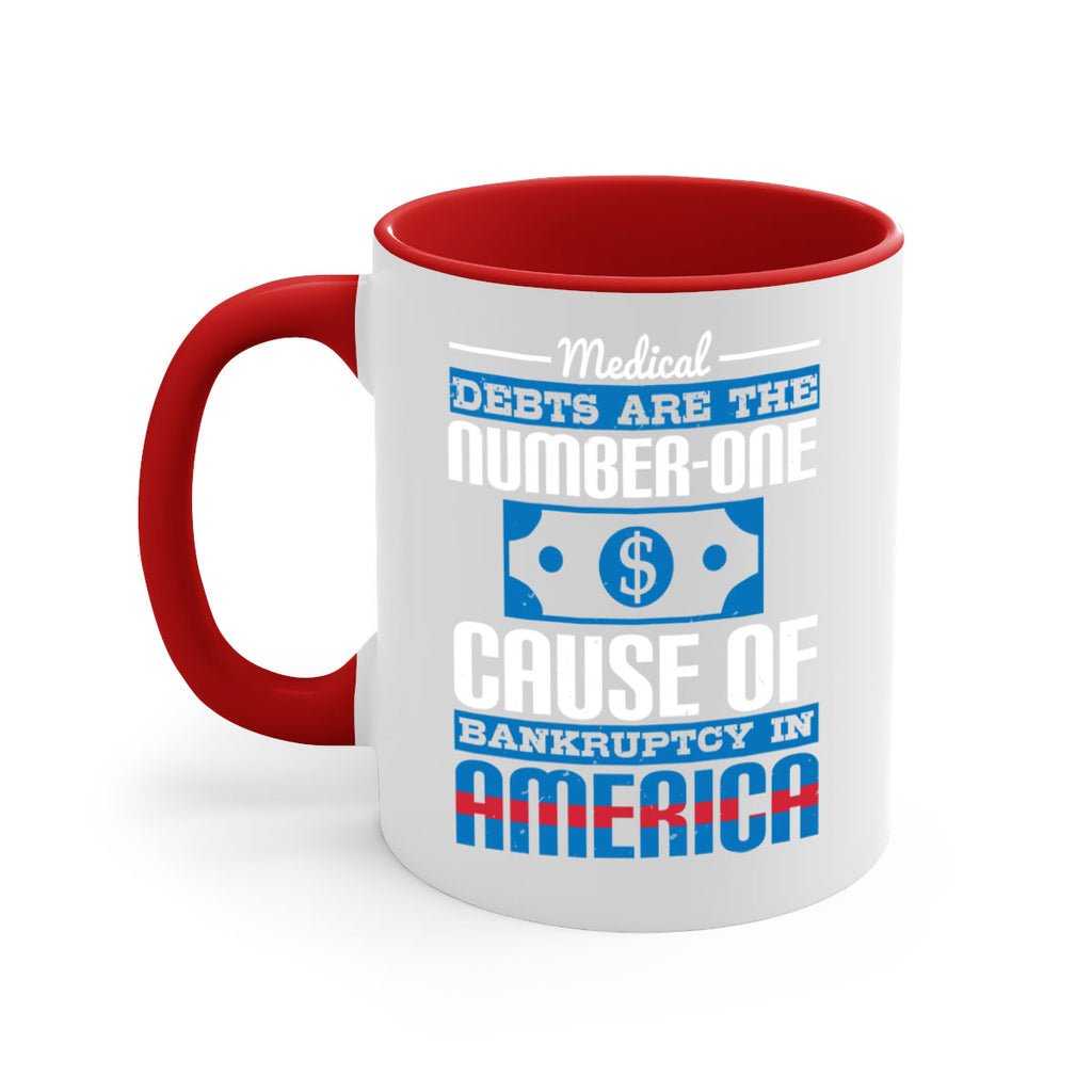 Medical debts are the numberone cause of bankruptcy in America Style 35#- medical-Mug / Coffee Cup