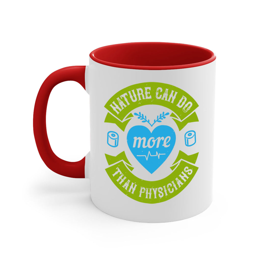 Nature can do more than physicians Style 33#- medical-Mug / Coffee Cup