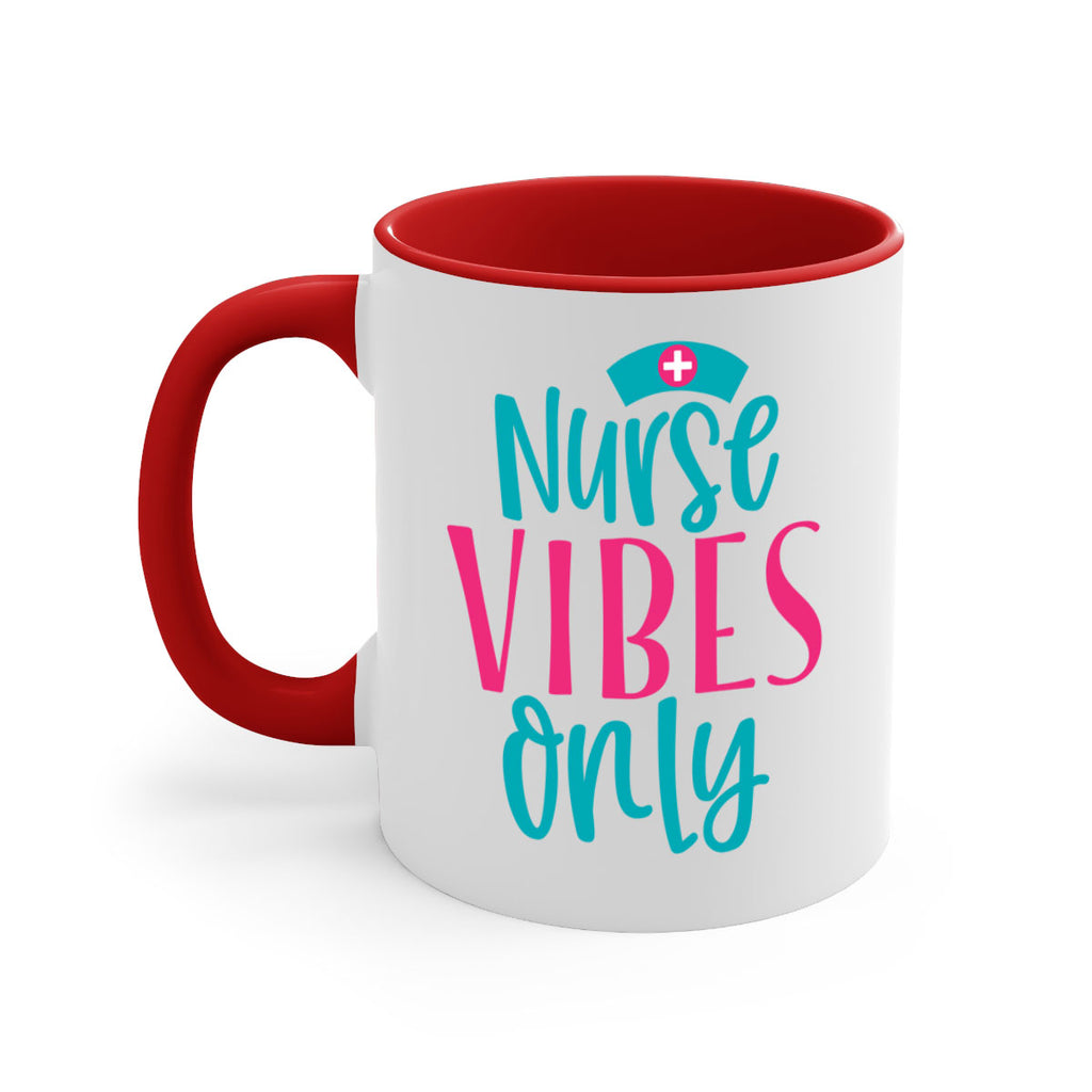 Nurse Vibes Only Style 369#- nurse-Mug / Coffee Cup