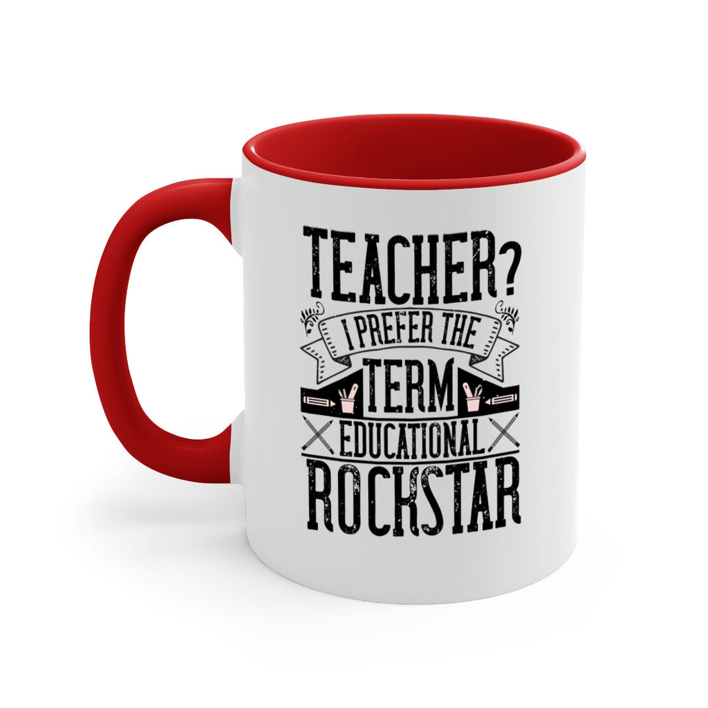 Teacherprefer the term educational rock star Style 13#- teacher-Mug / Coffee Cup