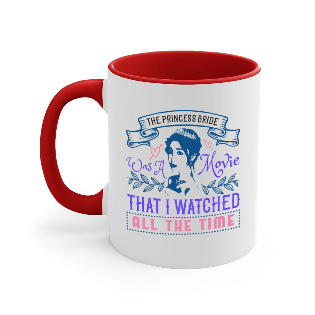 The Princess Bride was a movie that I watched all the time 22#- bride-Mug / Coffee Cup