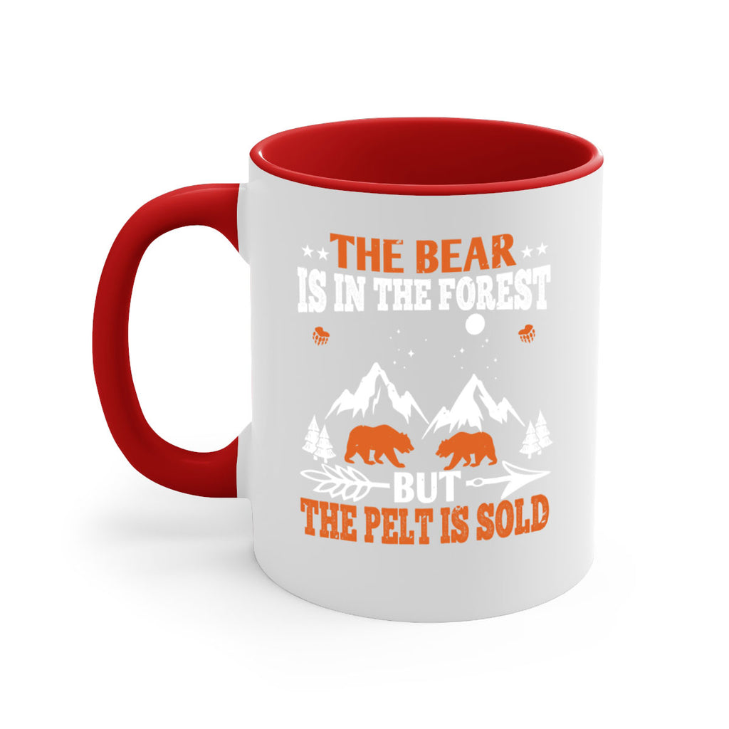 The bear is in the forest, but the pelt is soldd 31#- bear-Mug / Coffee Cup