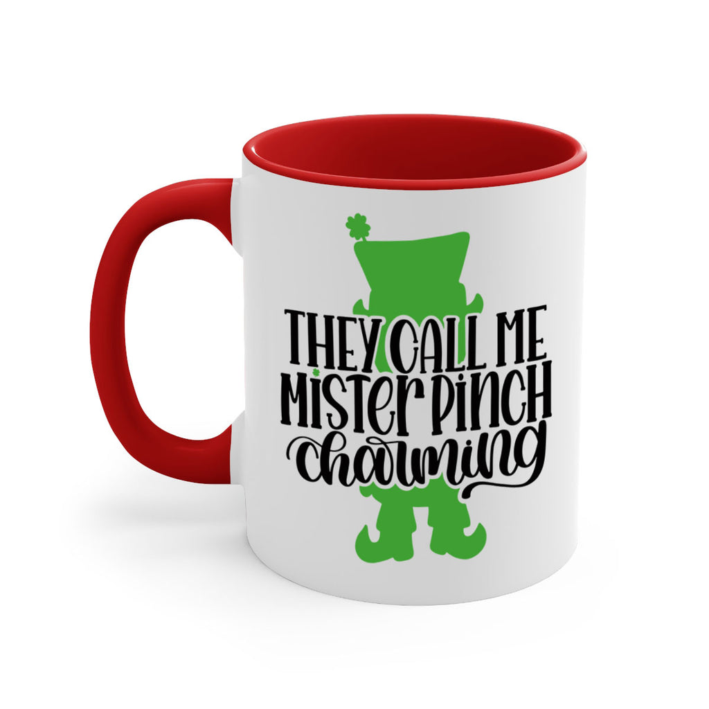 They Call Me Mister Pinch Charming Style 24#- St Patricks Day-Mug / Coffee Cup