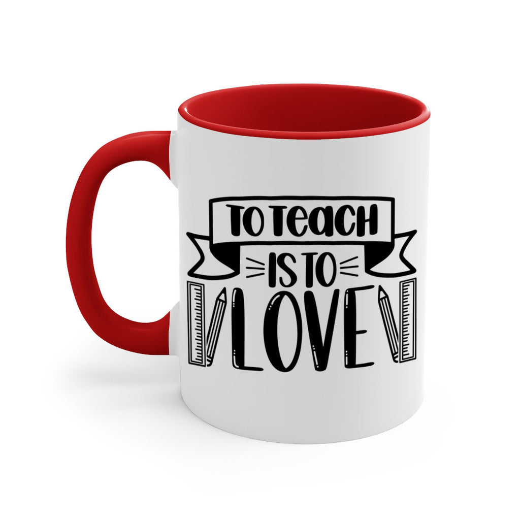 To Teach Is To Love Style 32#- teacher-Mug / Coffee Cup
