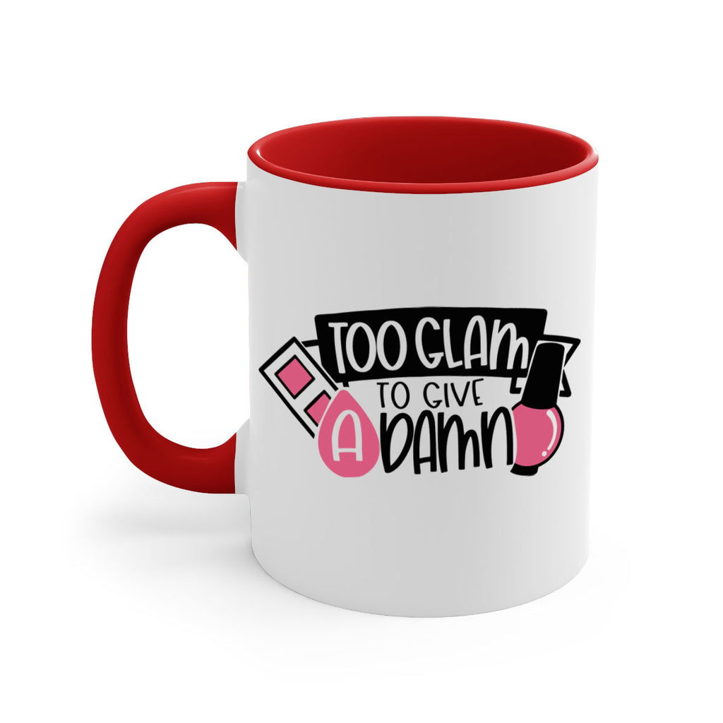 Too Glam To Give A Damn Style 10#- makeup-Mug / Coffee Cup