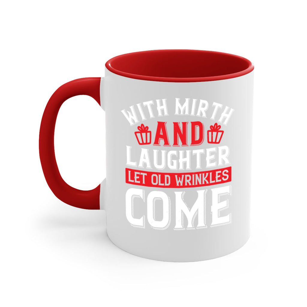 With mirth and laughter let old wrinkles come Style 27#- birthday-Mug / Coffee Cup