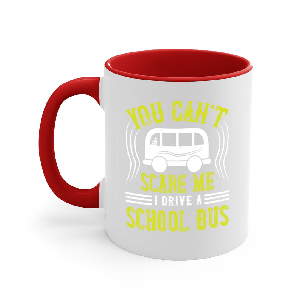 YOU CANT SCARE ME IM A BUS DRIVER Style 2#- bus driver-Mug / Coffee Cup