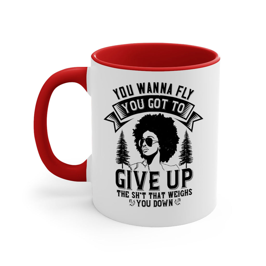 You wanna fly you got to give up the sht that weighs you down Style 47#- Afro - Black-Mug / Coffee Cup