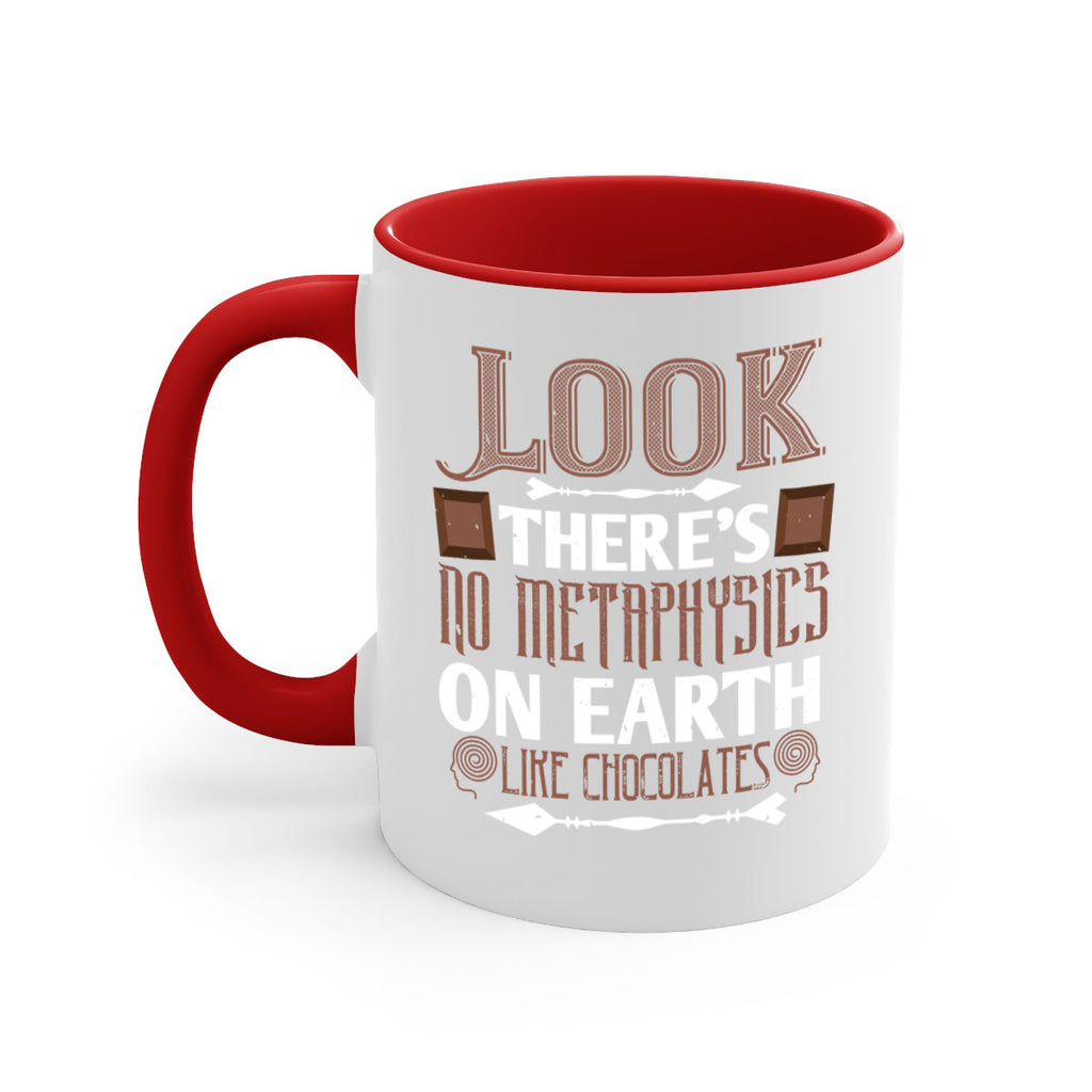 “look theres no metaphysics on earth like chocolates” 5#- chocolate-Mug / Coffee Cup