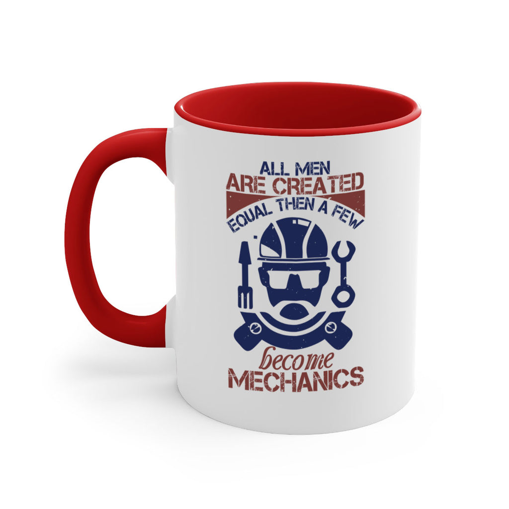 all men are created equal than a few become mechanics Style 50#- engineer-Mug / Coffee Cup