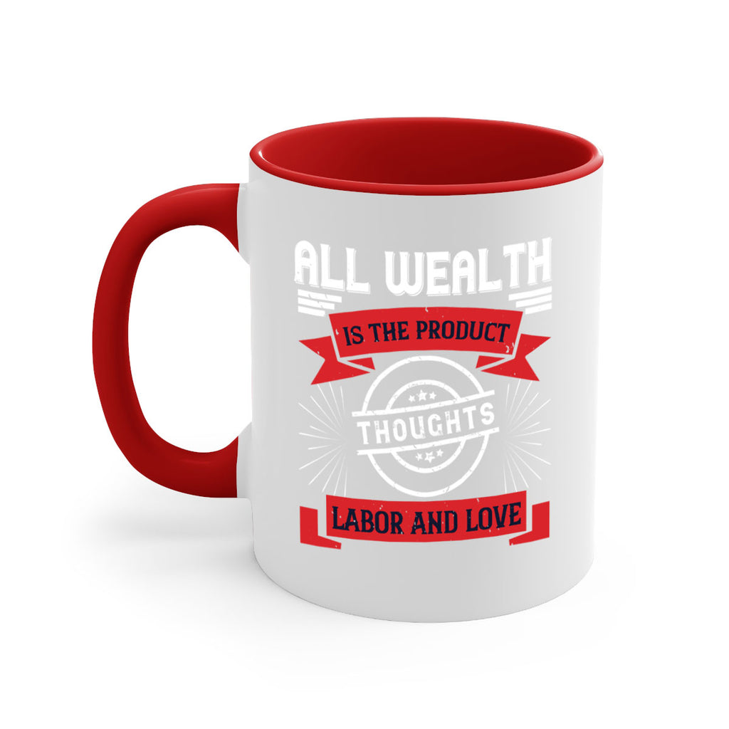 all wealth is the product of thoughts labor and love 45#- labor day-Mug / Coffee Cup