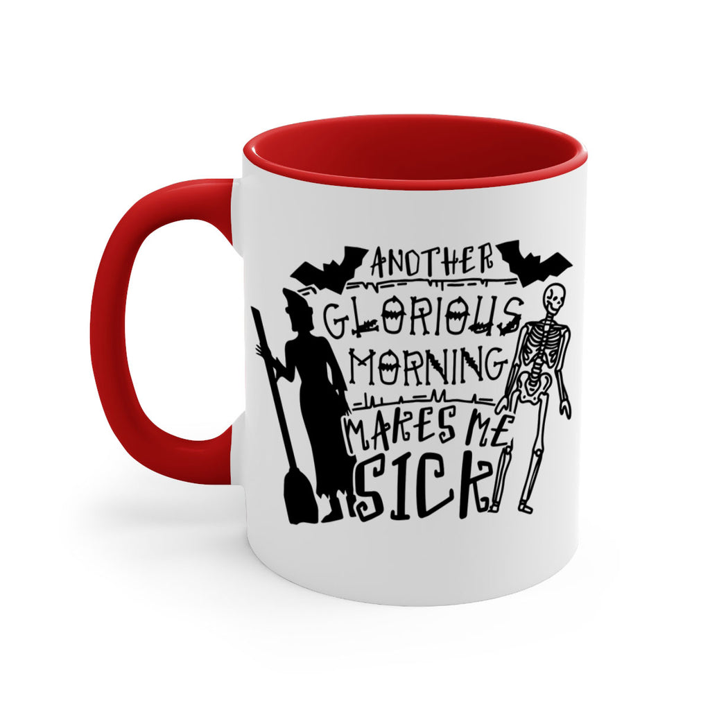 another glorious morning makes me sick 95#- halloween-Mug / Coffee Cup