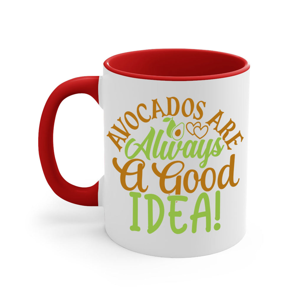 avocados are always a good idea 10#- avocado-Mug / Coffee Cup