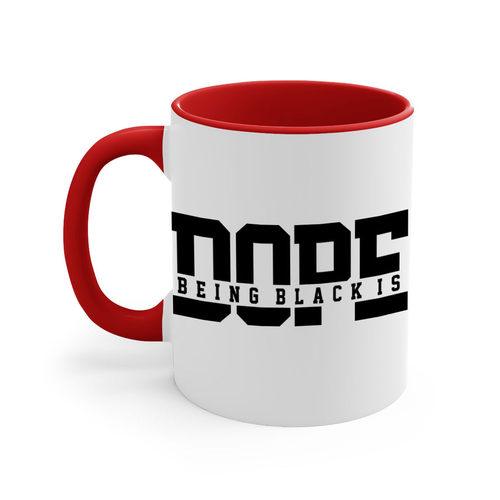 being black is dope 260#- black words - phrases-Mug / Coffee Cup