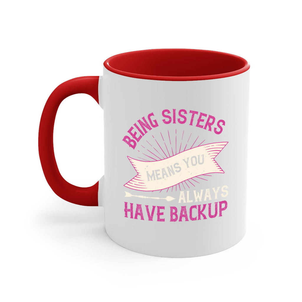 being sisters means you always have backup design 37#- sister-Mug / Coffee Cup