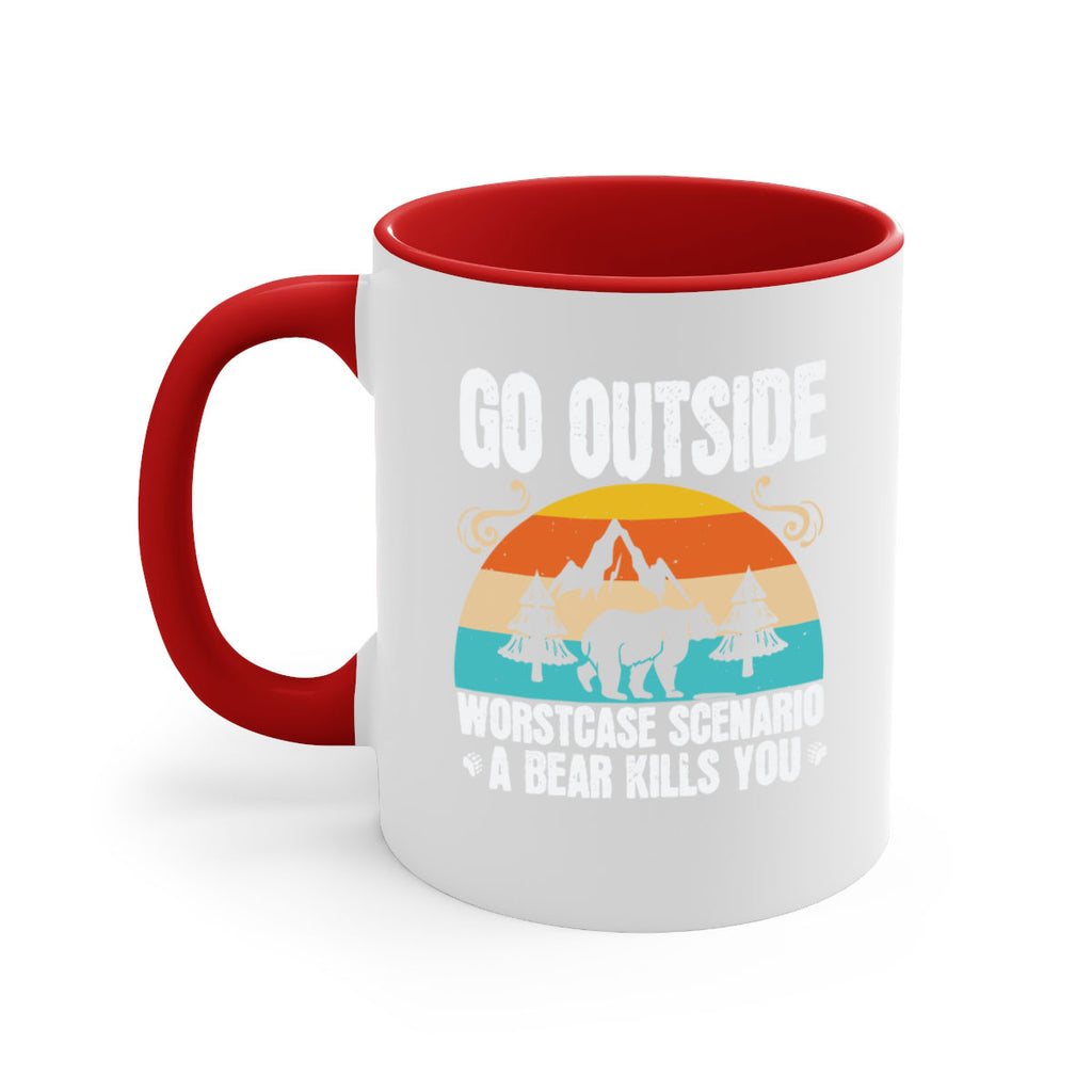 go outside worst case scenario a bear kills you  54#- bear-Mug / Coffee Cup