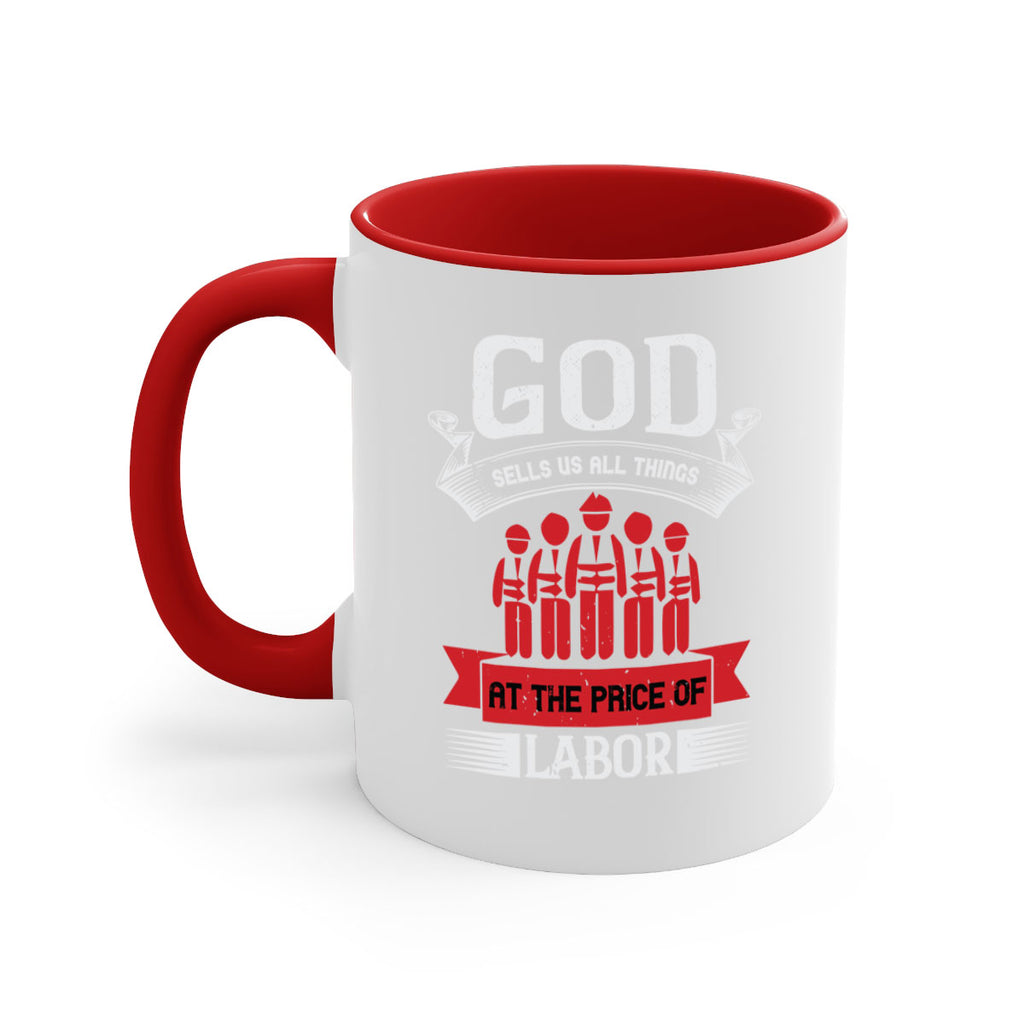 god sells us all things at the price of labor 40#- labor day-Mug / Coffee Cup