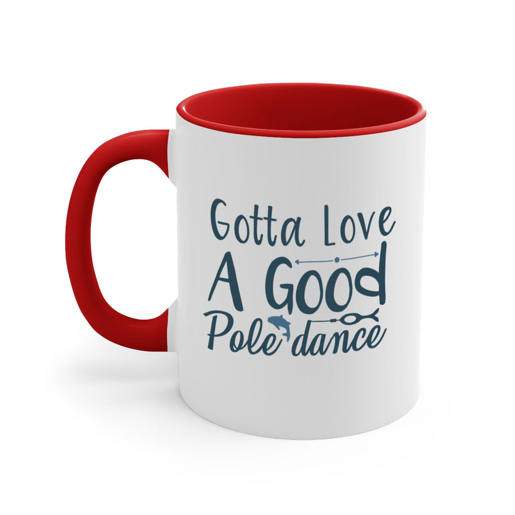 gotta love a good 125#- fishing-Mug / Coffee Cup