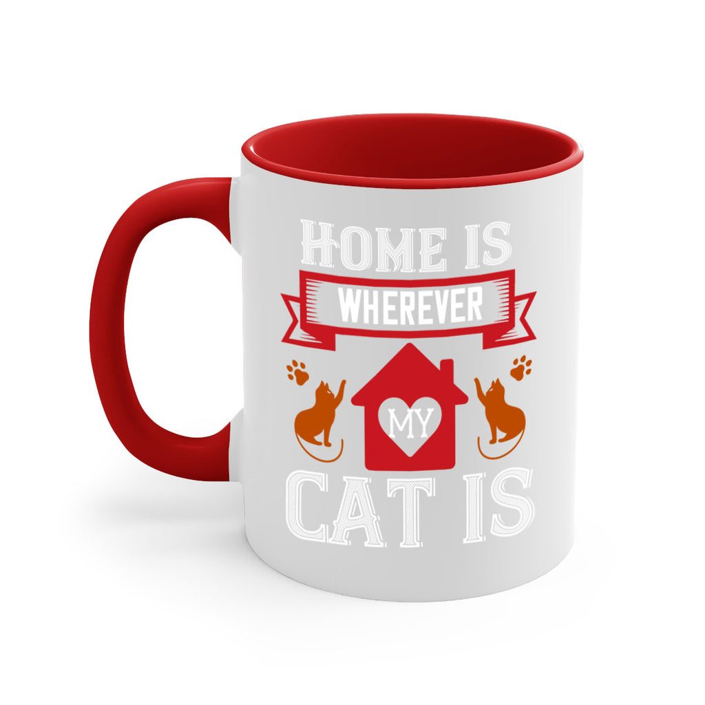 home is wherwever my cat is Style 51#- cat-Mug / Coffee Cup