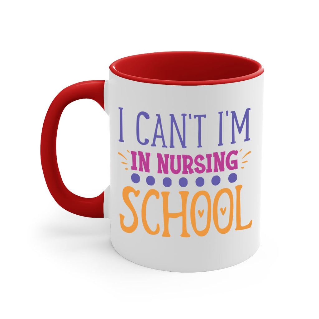 i cant im in nursing school Style 381#- nurse-Mug / Coffee Cup
