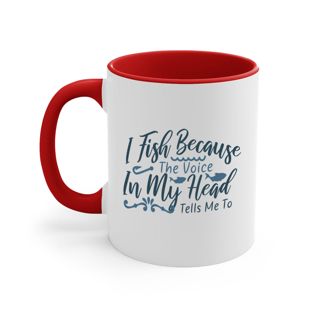 i fish because the voice in my head 114#- fishing-Mug / Coffee Cup