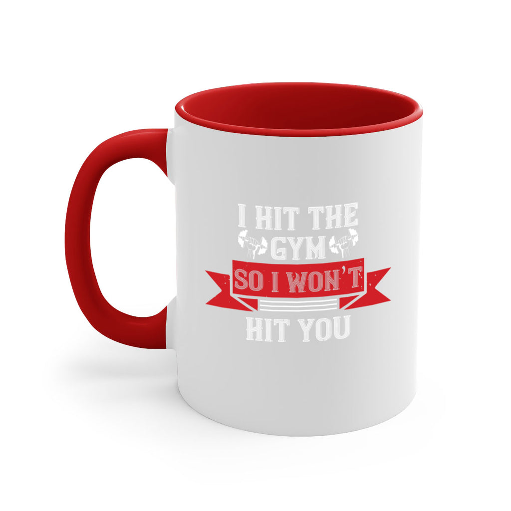 i hit the gym so i would not hit you 89#- gym-Mug / Coffee Cup