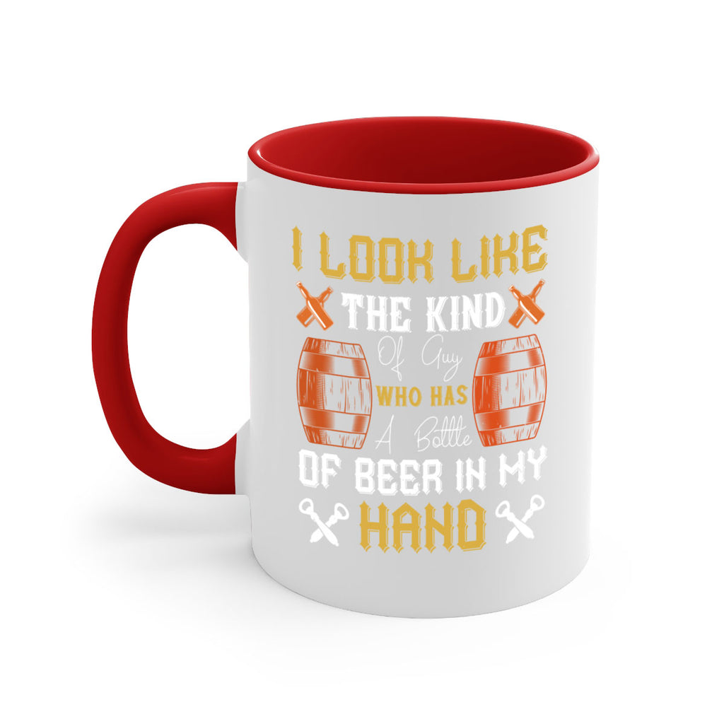 i look like the kind of guy who has a bottle of beer in my hand 76#- beer-Mug / Coffee Cup